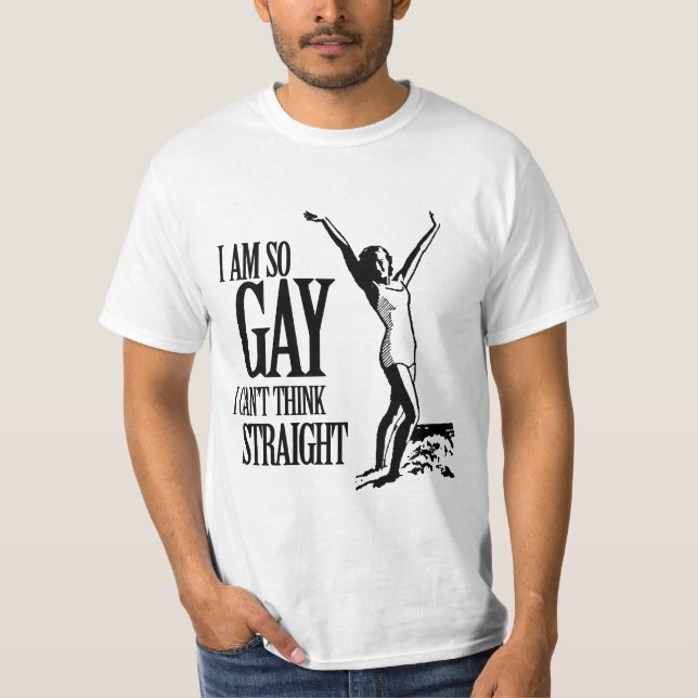 T-shirt Je suis ainsi homosexuel que je ne peux pas penser (Devant)