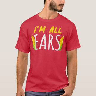 T-shirt Je suis All Ears Corn Corn Végétable Sain