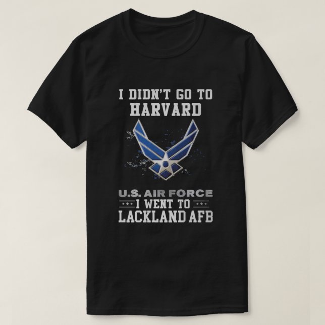 T-SHIRT JE SUIS ALLÉ À LACKLAND AFB (Design devant)