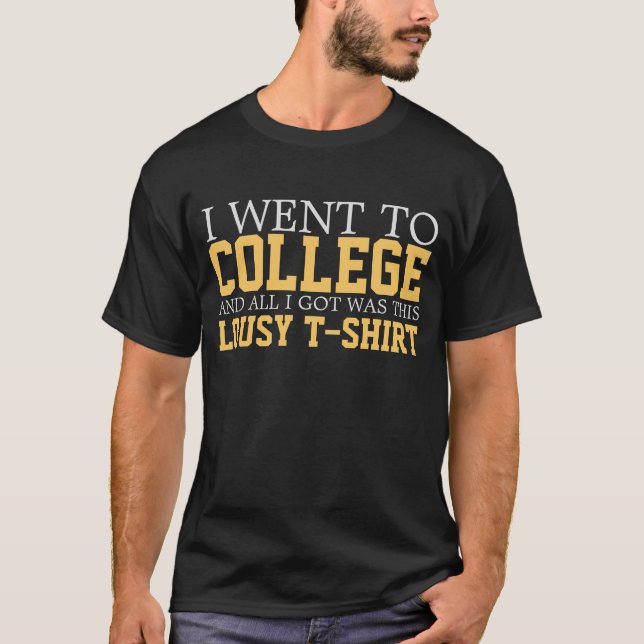 T-shirt Je suis allé à l'université et tout que j'ai (Devant)