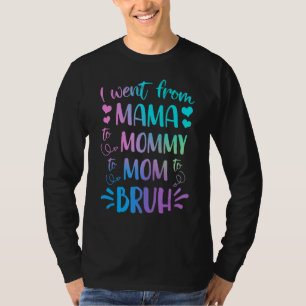 T-shirt Je Suis Allé De Maman À Maman À Maman À Bruh Mère
