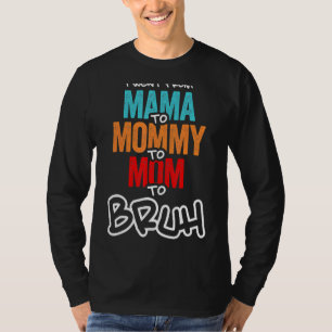 T-shirt Je Suis Allé De Maman À Maman À Maman À Maman À Br