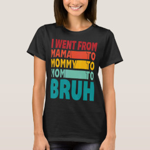 T-shirt Je Suis Allé De Maman À Maman, À Maman, À Mère, À