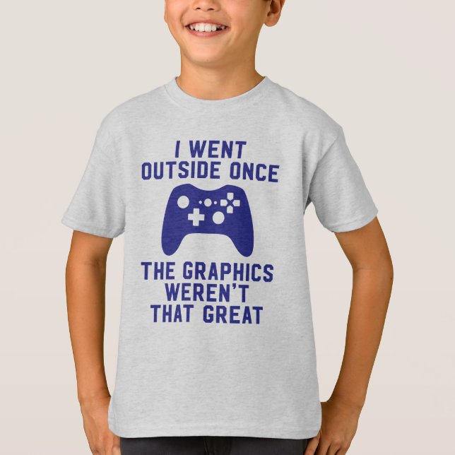 T-shirt Je suis allé extérieur une fois que les graphiques (Devant)