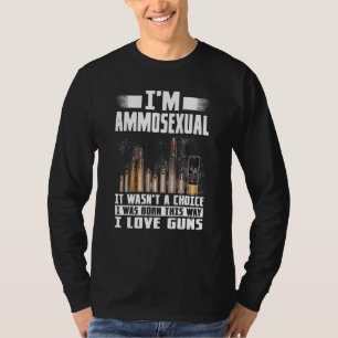 T-shirt Je Suis Ammosexuel C'Était Un Choix Je Suis Né Ce