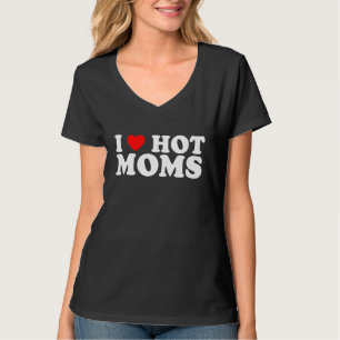 T-shirt Je suis amoureux des mamans chaudes J'aime les m