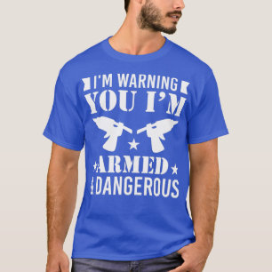 T-shirt Je Suis Armé Et DangereuxFunny Gun De Colle do-it-