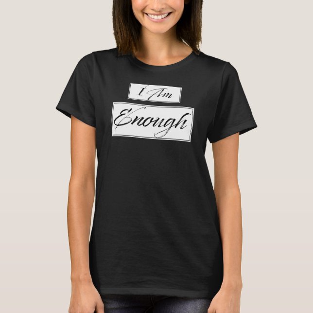 T-shirt Je suis assez de citations de motivation d'affirma (Devant)