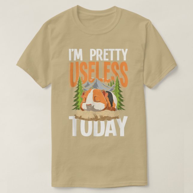 T-shirt Je suis assez inutile aujourd'hui Guinéen Cochon (Design devant)