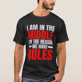 T-shirt Je Suis Au Milieu Je Suis La Raison Pour Laquelle