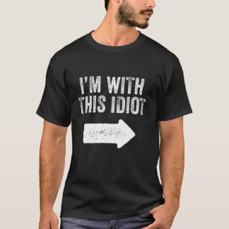 T-shirt Je suis avec cette Idiot drôle Dire Sarcastique Hu