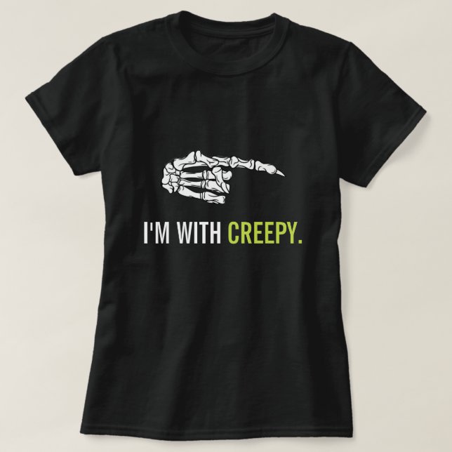 T-shirt JE SUIS AVEC Halloween drôle DÉPLAISANT (Design devant)