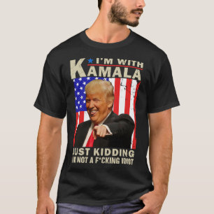 T-shirt Je suis avec Kamala, je plaisante, je ne suis pas