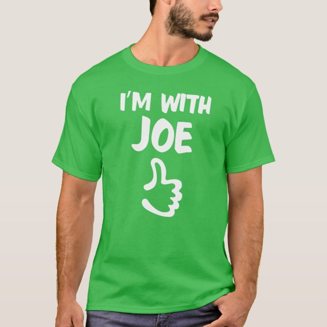 T-shirt Je suis avec la chemise de Joe - vert de shamrock (Devant)