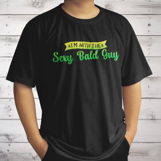 T-shirt Je suis avec le sexy chauve drôle humour tête chau
