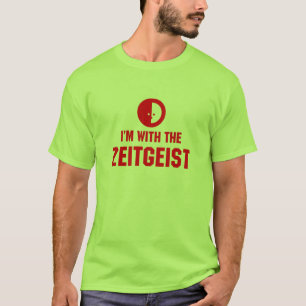 T-shirt Je suis avec le ZEITGEIST
