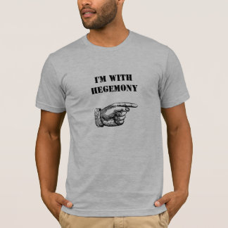 T-shirt Je suis avec l'hégémonie