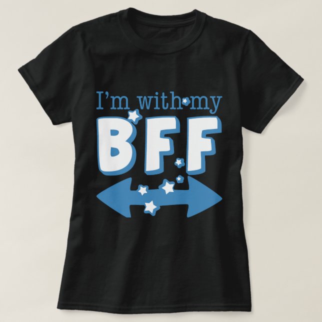 T-shirt Je suis avec My BFF (double flèche) (Design devant)