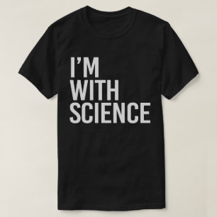 T-shirt Je suis avec Science