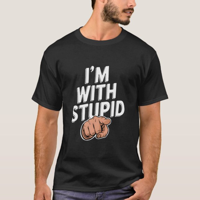 T-shirt Je suis avec Stupid (Devant)