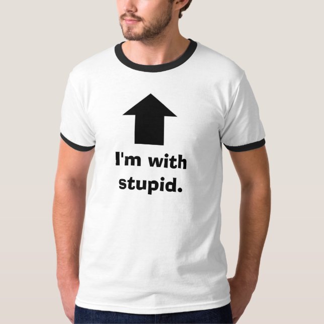 T-shirt Je suis avec stupide (Devant)