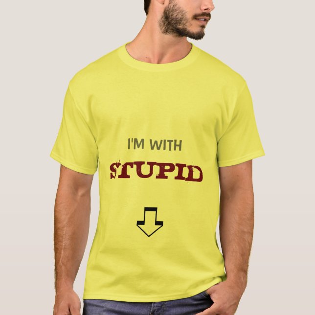 T-shirt Je suis avec stupide (Devant)