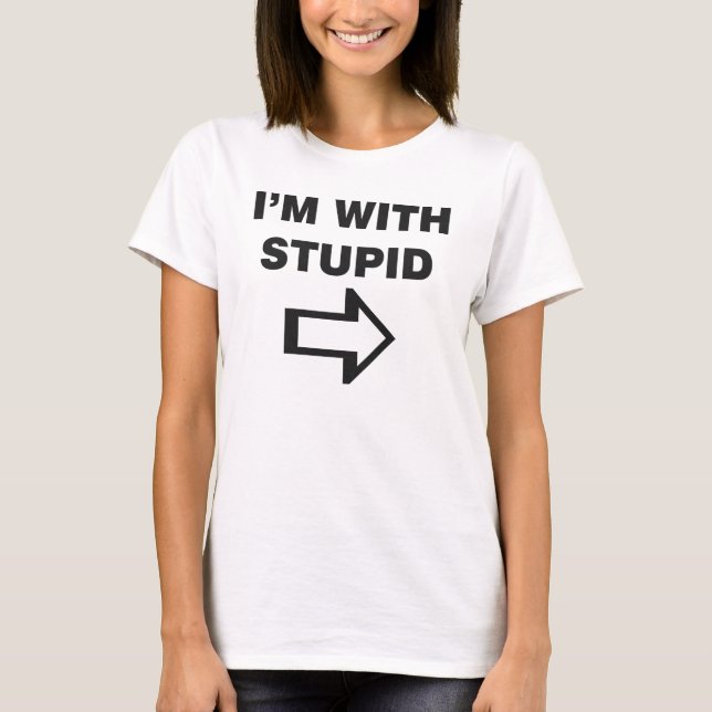 T-shirt Je suis avec stupide (Devant)