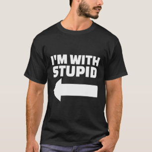 T-shirt Je Suis Avec Stupide