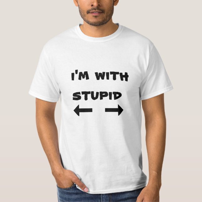 T-shirt je suis avec stupide (Devant)