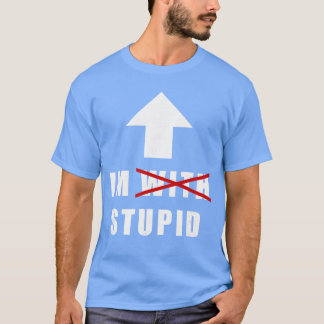 T-shirt Je suis avec Stupide Flèche drôle pointant vers le
