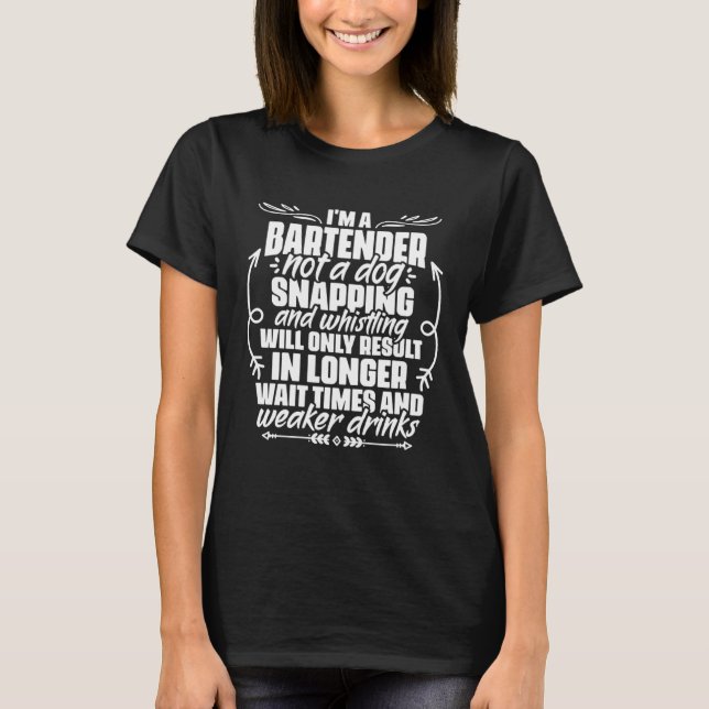 T-shirt Je suis Bartender Not a Dog Bar Liquor Bartending  (Devant)