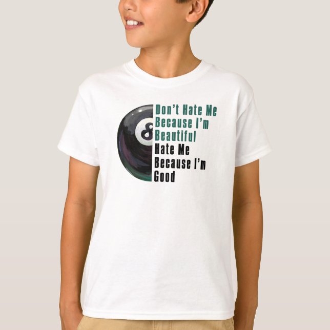 T-shirt Je Suis Beau Je Suis Bon 8 Balle (Devant)