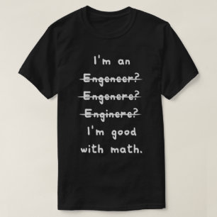 T-shirt Je suis bon avec Math Funny Engineering Tee