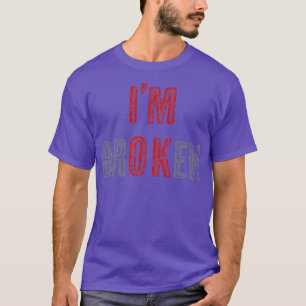 T-shirt Je suis Broken Shirt Je suis OK Maladie Invisible 
