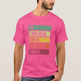 T-shirt Je suis Carlissa faire Carlissa des choses amusant