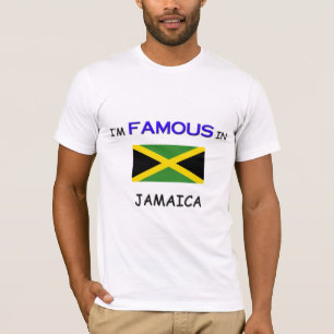 T-shirt Je suis célèbre en JAMAÏQUE