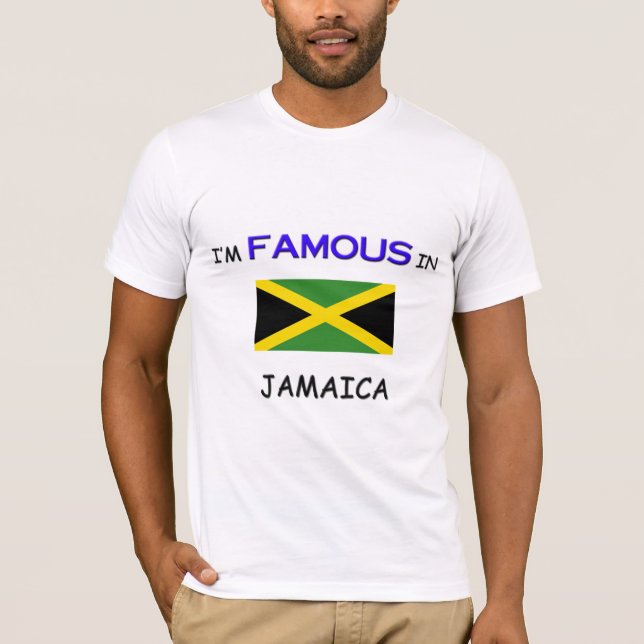 T-shirt Je suis célèbre en JAMAÏQUE (Devant)