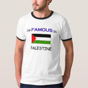 T-shirt Je suis célèbre en PALESTINE