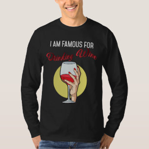 T-shirt Je Suis Célèbre Pour Boire Du Vin Boisson Rouge Vi