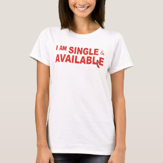 T-shirt Je suis célibataire et disponible