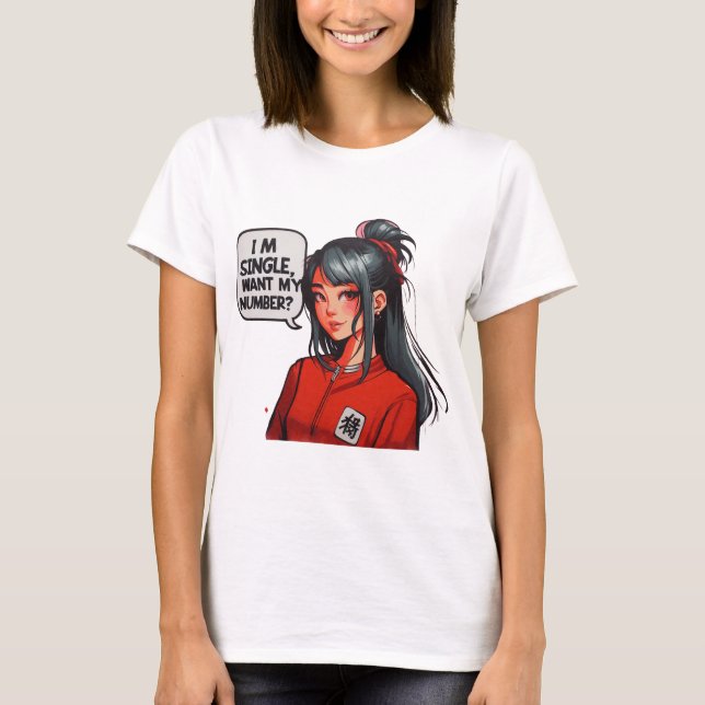 T-shirt Je suis célibataire, vous voulez mon numéro ? Dame (Devant)