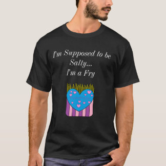 T-shirt Je suis censé être une Chemise Salty