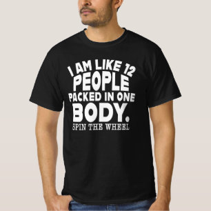 T-shirt Je suis comme 12 personnes entassées dans un seul
