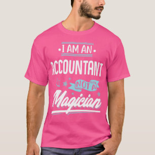 T-shirt Je suis comptable et non magicien graphiste