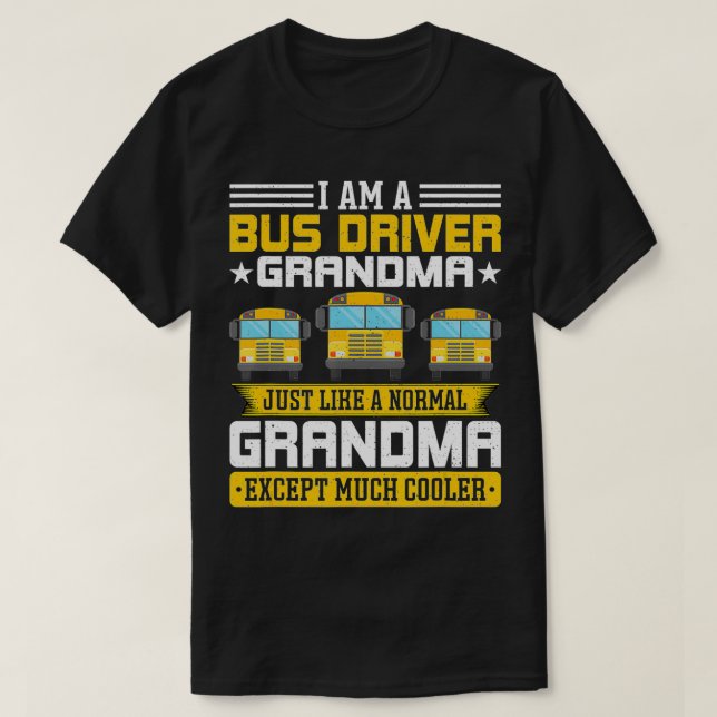 T-shirt Je suis conducteur de bus Grand-mère école Bus Dri (Design devant)