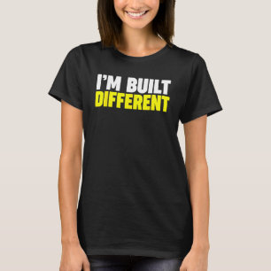 T-shirt Je suis construit différemment