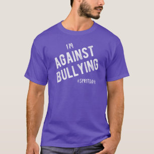 T-shirt Je suis contre la journée de l'esprit de harcèleme