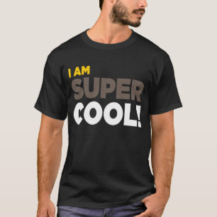 T-shirt "JE SUIS COOL SUPERBE !" Chemise