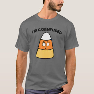 T-shirt Je suis Cornfused Candy Corn Cute Kawaii Kids Adul