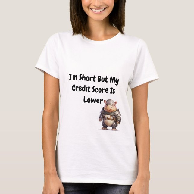 T-shirt Je Suis Court Mais Mon Note De Crédit Est Inférieu (Devant)